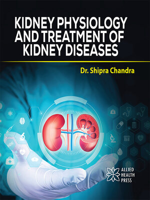 cover image of Kidney Physiology and treatment of Kidney Diseases